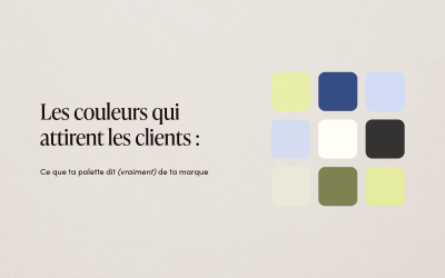 Les couleurs qui attirent les clients : ce que ta palette dit (vraiment) de ta marque 